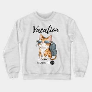 Vacation Mode ON Cute Cat Crewneck Sweatshirt